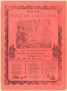 Gran mole de calaveras. Aquí está el sabroso mole, el mole más bien guisado; métanle recio toditos que sólo vale un centavo LCCN99615866