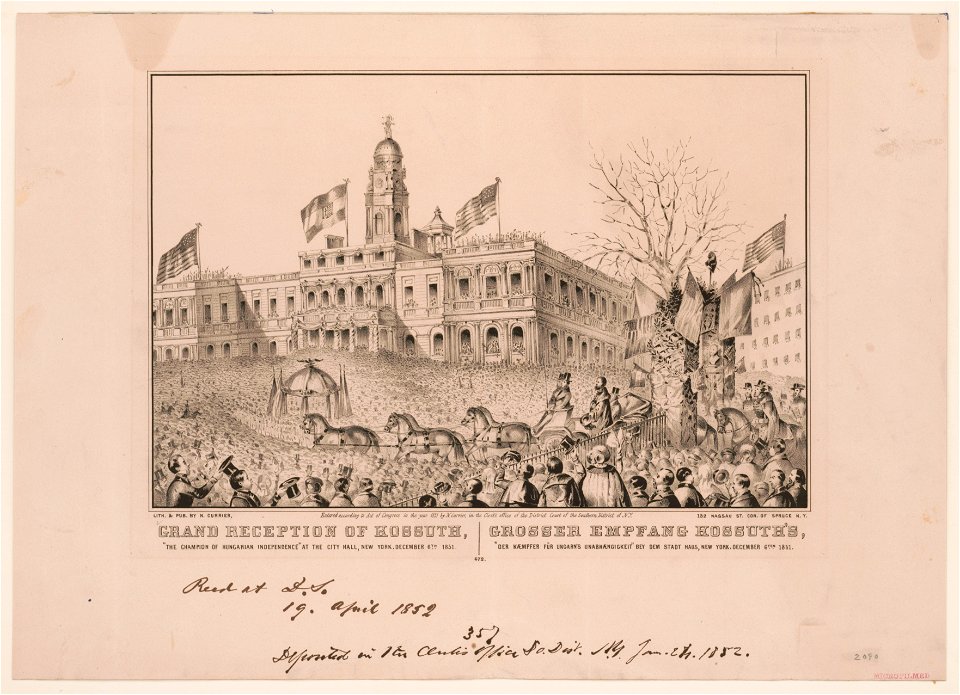 Grand reception of Kossuth- the champion of Hungarian Independence at the City Hall, New York, December 6th 1851 Grosser Empfang Kossuth's- der Kaempfer fur Ungarn's Unabhaengigkeit bey LCCN2001702123