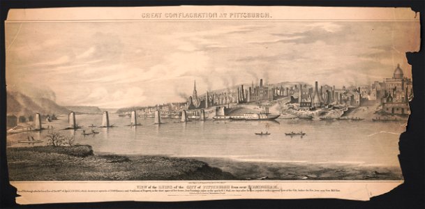 Great conflagration at Pittsburgh. View of the ruins of the city of Pittsburgh from near Birmingham - lith. of Wagner & McGuigan, No. 100 Chestnut Street, Philada. LCCN2016645709