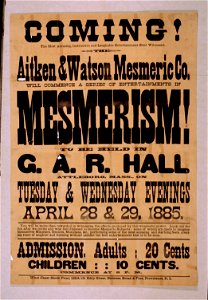 Coming! Aitken & Watson Mesmeric Co. will commence a series of entertainments in mesmerism! to be held in G.A.R. Hall, Attleboro, Mass. on Tuesday & Wednesday evenings, April 28 & 29, 1885. LCCN2014636875