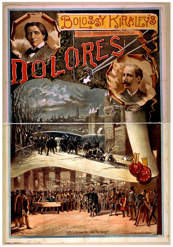 Bolossy Kiralfy's grand Parisian production, Dolores by Victorien Sardou. LCCN2014636819
