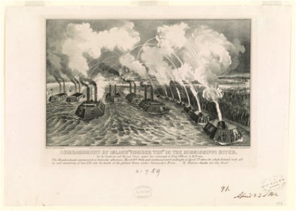 Bombardment of Island Number ten in the Mississippi River- By the gunboat and mortar fleet, under the Command of Flag Officer A.H. Foote LCCN90711988