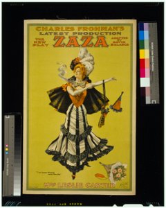 Charles Frohman's latest production, the new play Zaza adapted by David Belasco. LCCN2014635980