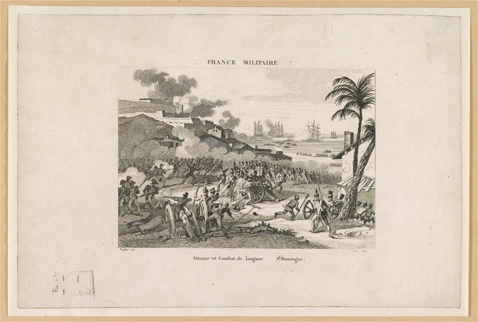 France militaire attaque et Combat de Leogane. St. Domingue LCCN2003674790