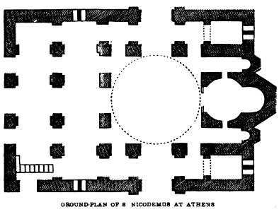Ground-Plan of a S Nicodemus at Athens. John M. Neale. A history of the Holy Eastern Church. P.273