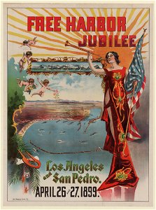 Free harbor jubilee, Los Angeles and San Pedro. April 26 and 27 1899 - J.F. Derby. LCCN2005696873
