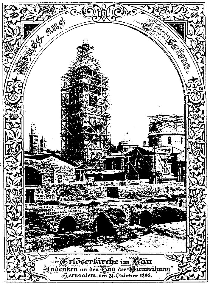 Gruss aus Jerusalem - Erlöserkirche im Bau