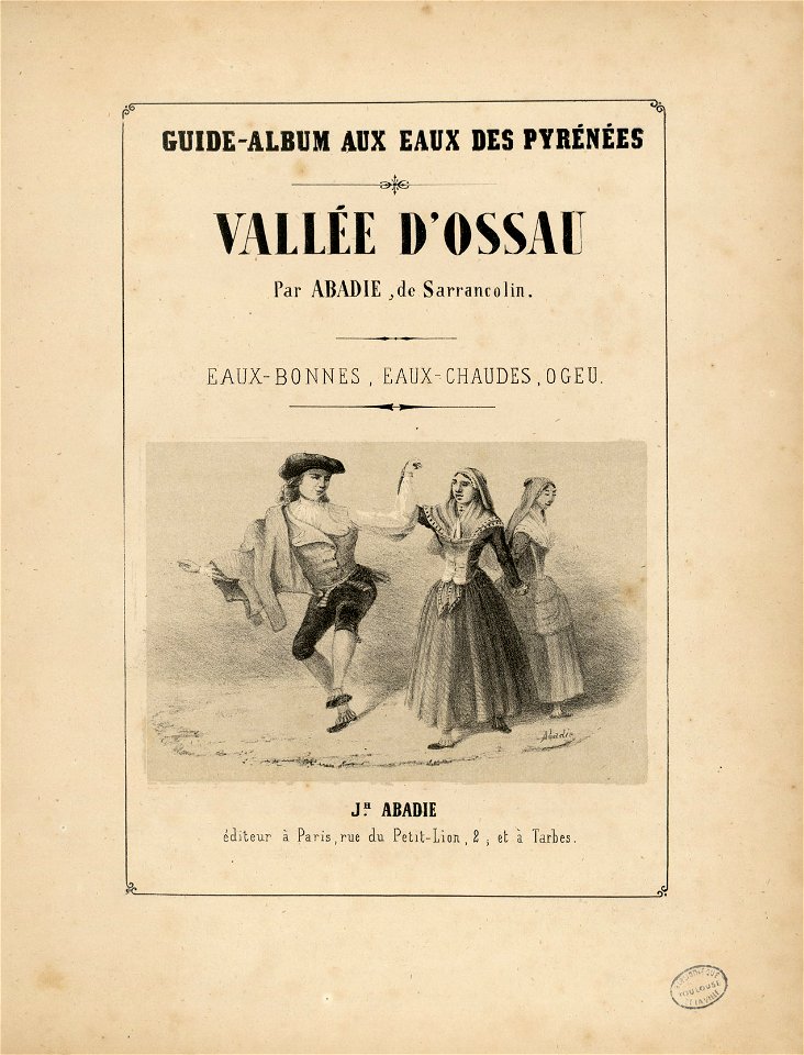 Guide-album aux eaux des Pyrénées. Vallée d'Ossau. Eaux-bonnes, Eaux-chaudes, Ogeu (Vignette lithographiée au titre) - Fonds Ancely - B315556101 A ABADIE 4 002
