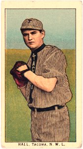 Hall, Tacoma Team, baseball card portrait LCCN2008676972