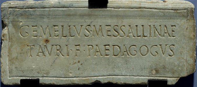 Inscription funéraire du précepteur de la grand-mère de Messaline - MBALyon 2019