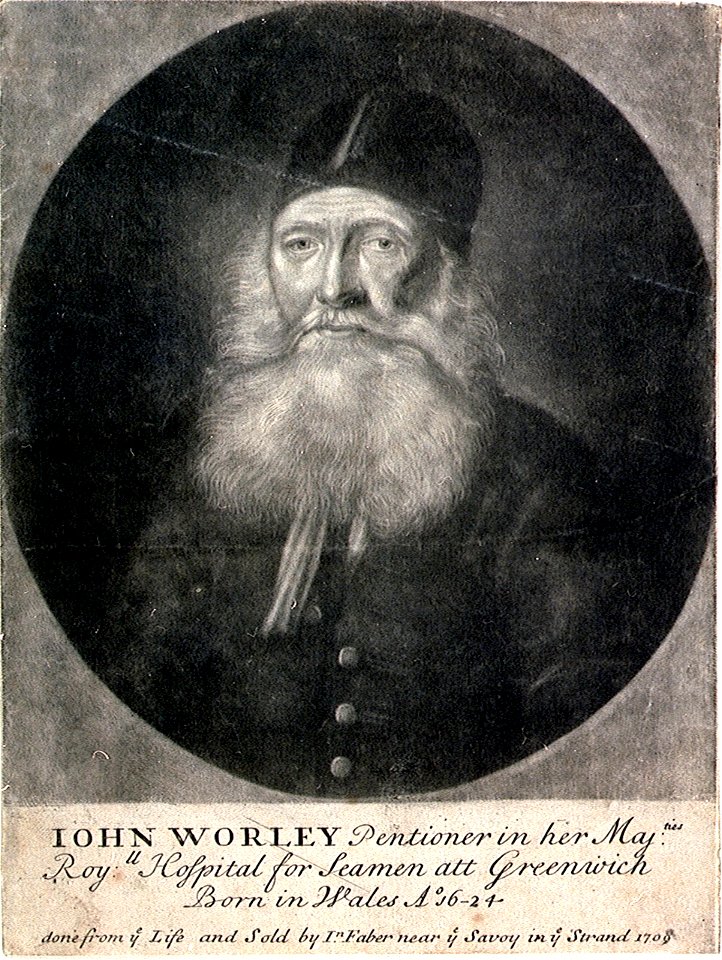 Iohn Worley (John Worley) Pentioner in her Majties Royll Hospital for Seamen att Greenwich Born in Wales Ao 16-24 done from ye Life and Sold by In Faber near ye Savoy in ye Strand 1709 RMG PU2720
