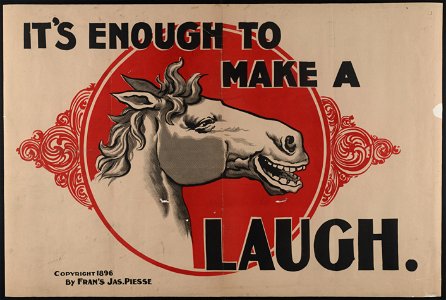 It's enough to make a (horse image) laugh LCCN2003674478
