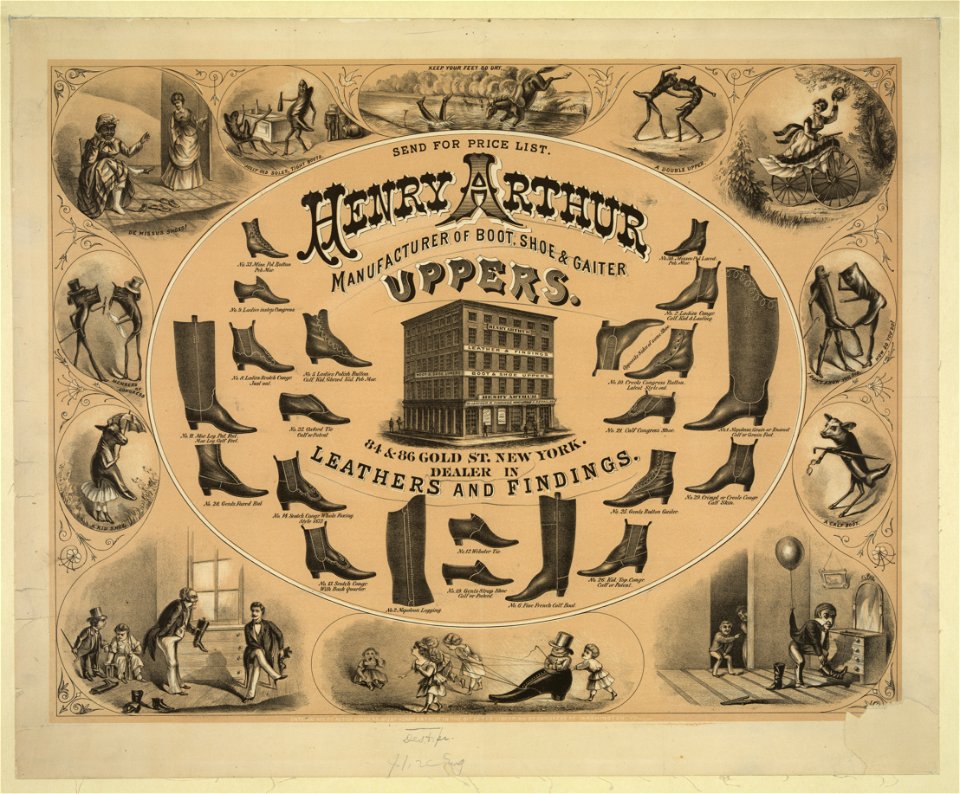Henry Arthur manufacturer of boot, shoe, and gaiter uppers...New York...c1873 LCCN2004667963