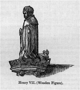 Henry VII. (Wooden Figure) - Walks in London, Augustus Hare, 1878