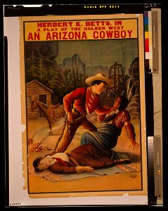 Herbert K. Betts in a play of the golden west, An Arizona cowboy LCCN2014636766