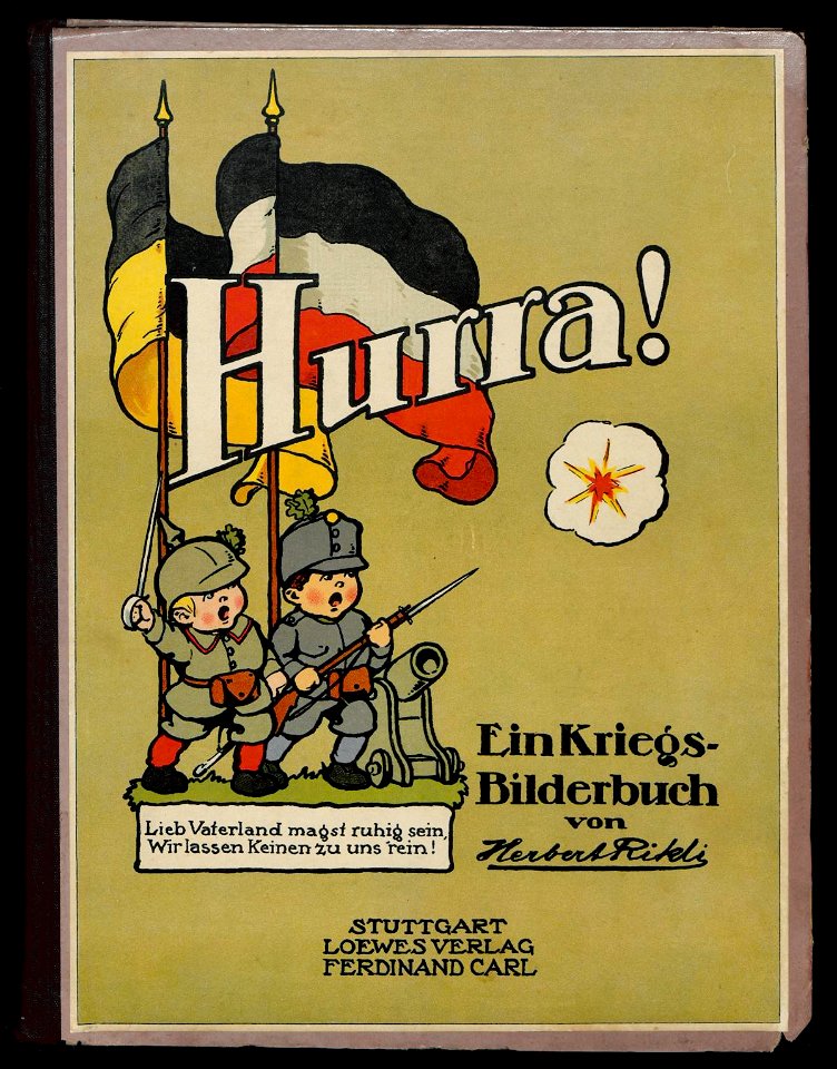Herbert Rikli (1880-1939) - Hurra! Ein Kriegs-Bilderbuch - Stuttgart Loewes Verlag 1915 - WW1 German war propaganda 01