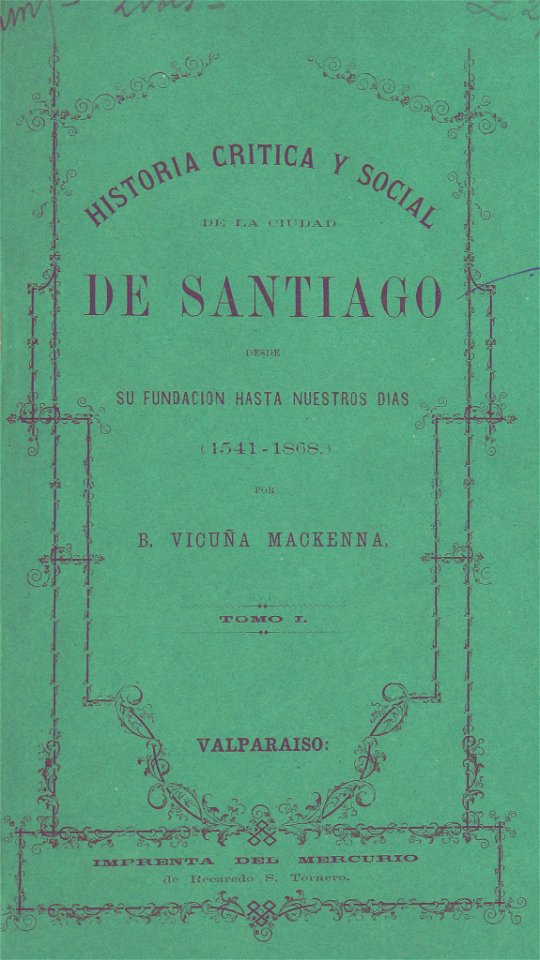 Historia de la ciudad de Santiago (1541-1868) VICUNA MACKENNA