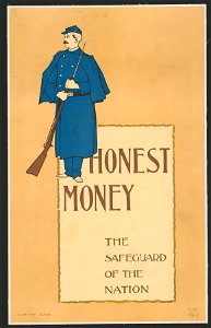 Honest money, the safegaurd of the nation LCCN2014649624