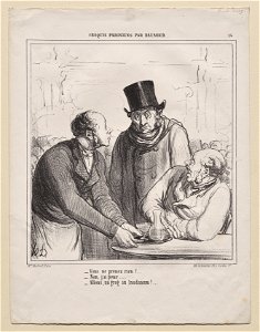 Honoré Daumier (French, 1808-1879) - Parisian Sketches, plate 16, You will take nothing^ - 1925.1016 - Cleveland Museum of Art