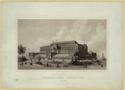 Horticultural Hall. International exhibition, 1876 LCCN2003680530