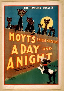 Hoyt's latest success, A day and a night the howling success. LCCN2014636432