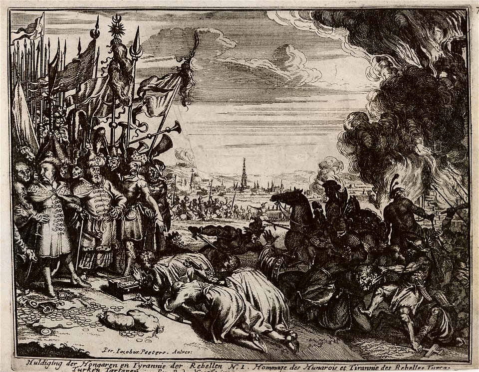 Huldiging der Hongaren en Tyrannie der Rebellen Turken Tartaren - Peeters Jacob - 1686