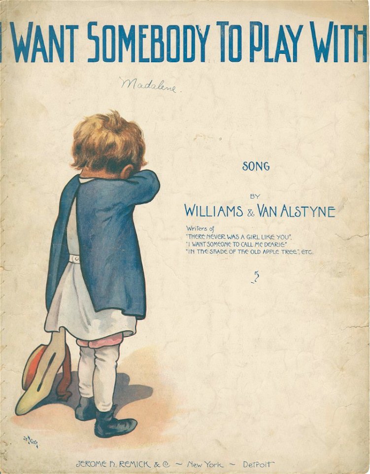 I want somebody to play with 1909