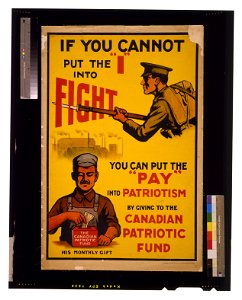 If you cannot put the I into fight, you can put the pay' into patriotism by giving to the Canadian Patriotic Fund - Howell Lith. Co., Ltd., Hamilton, Can. LCCN2005691257. Free illustration for personal and commercial use.