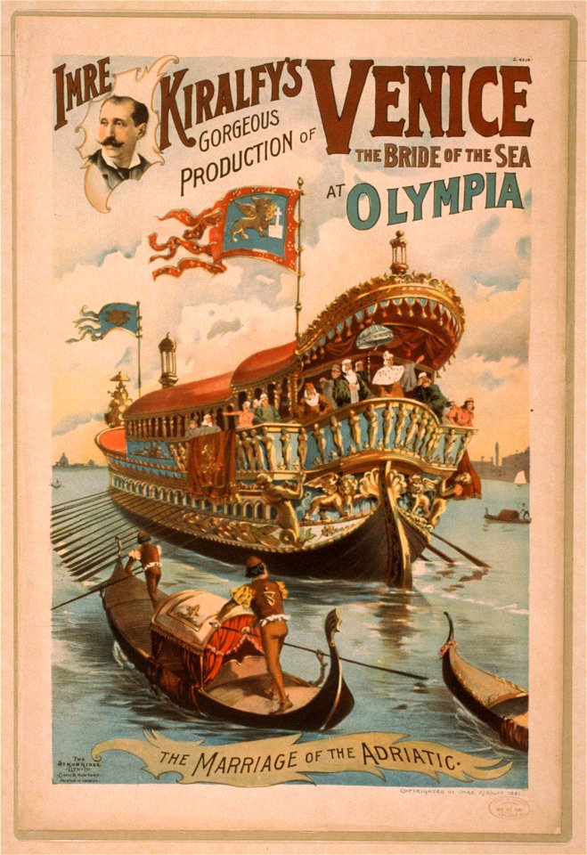 Imre Kiralfy's gorgeous production of Venice, the bride of the sea at Olympia LCCN2014636809