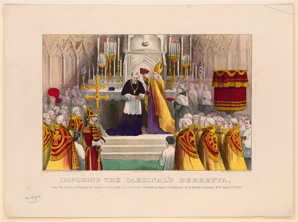 Imposing the Cardinal's berretta - upon his grace Archbishop McCloskey of New York, by his grace Archbishop Bayley of Baltimore, at St. Patricks Cathedral, N.Y., April 27th 1875 - published LCCN2002699698