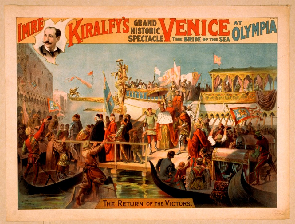 Imre Kiralfy's grand historic spectacle, Venice, the bride of the sea at Olympia LCCN2014636812