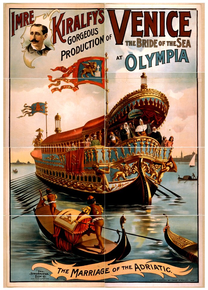 Imre Kiralfy's gorgeous production of Venice, the bride of the sea at Olympia LCCN2014636810