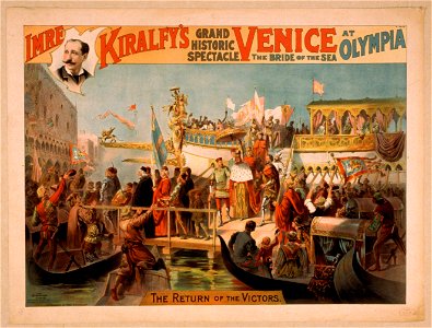 Imre Kiralfy's grand historic spectacle, Venice, the bride of the sea at Olympia LCCN2014636812
