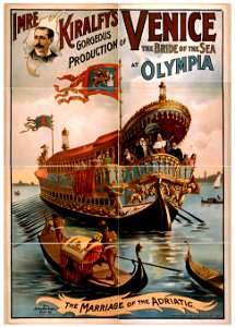 Imre Kiralfy's gorgeous production of Venice, the bride of the sea at Olympia LCCN2014636810