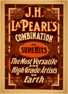 J.H. La Pearl's combination of sure hits the most versatile and high grade artists on earth. LCCN2014635822