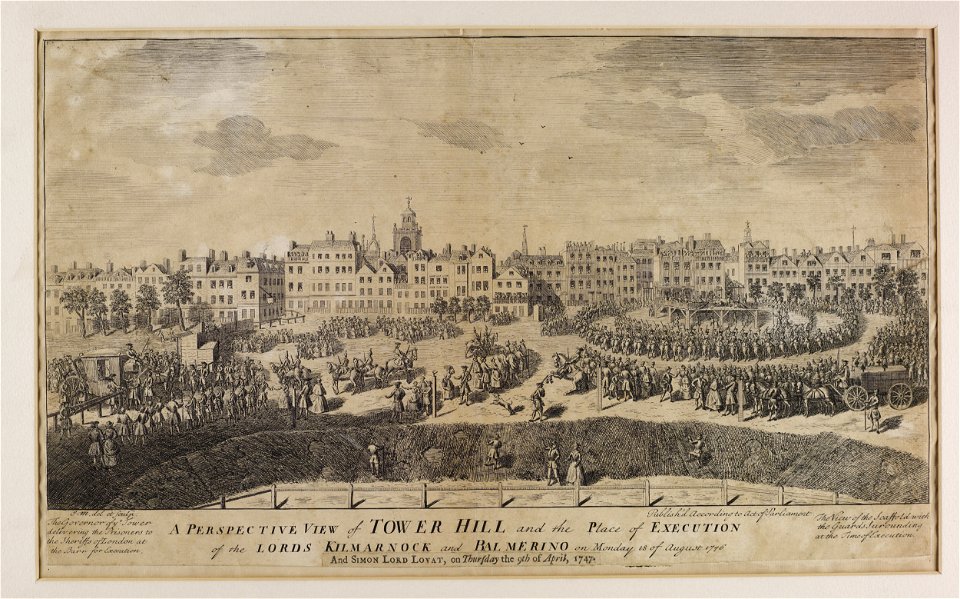Jacobite broadside - View of Tower Hill and the place of execution of the Lords Kilmarnock and Balmerino