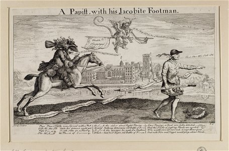 Jacobite broadside - Papist with his Jacobite Footman