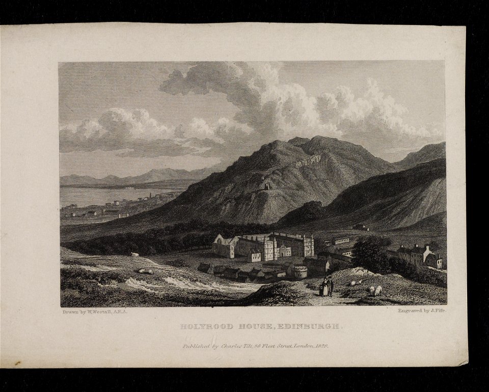 Jacobite broadside - Holyrood House, W. Westall engraved by J. Fife, London, 1829