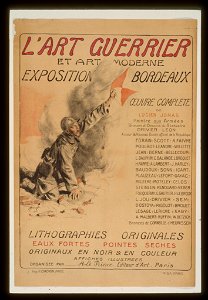 L'art guerrier et art moderne. Exposition Bordeaux, lithographies, originales, eaux fortes, pointes seches . . . Organisée par A. Le Prince editeur d'art, Paris LCCN99613591