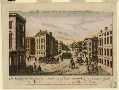 L'Entré triumphale de troupes royales a Nouvelle Yorck Der Einzug der Koniglichen Volcker in Neu Yorck - - gravé par Francois Xav. Habermann. LCCN99471598