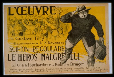 L'Oeuvre' de Gustave Téry commencera le 3 novembre. Scipion Pegoulade ou Le Héros malgré lui par G. de la Fouchardière et Rodolphe Bringer LCCN99613599