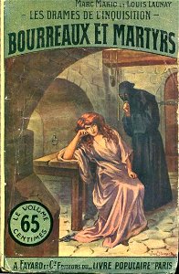 Jan Starace - Les Drames de l'Inquisition. Bourreaux et martyrs (Marc Mario & Louis Launay)