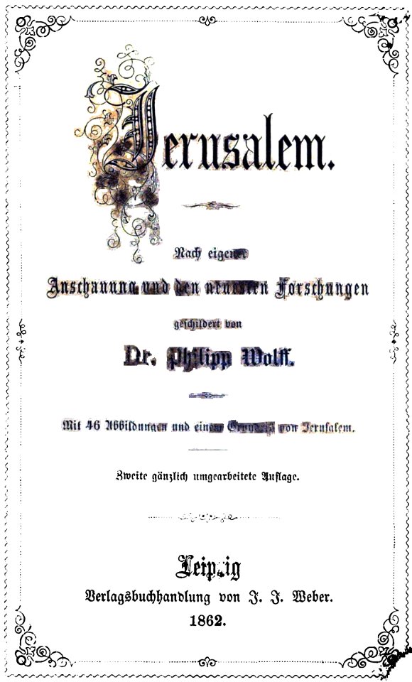 Jerusalem nach eigener Anschauung und den neuesten Forschungen By Philipp Wolff. Cover 2