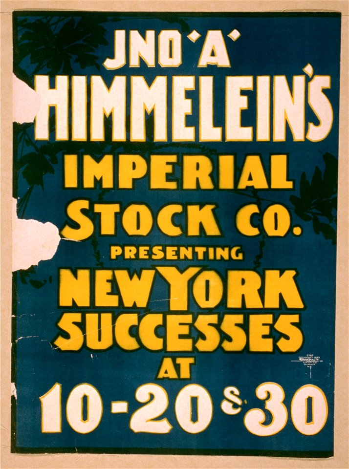 Jno. A. Himmelein's Imperial Stock Co. presenting New York successes at 10-20 & 30 LCCN2014636855