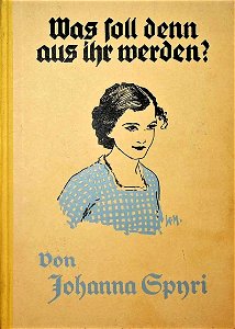 Johanna Spyri - Was soll denn aus ihr werden, 1934. Free illustration for personal and commercial use.