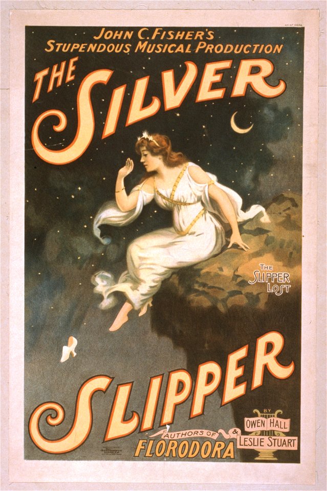 John C. Fisher's stupendous musical production, The silver slipper by Owen Hall & Leslie Stuart, authors of Florodora. LCCN2014636738