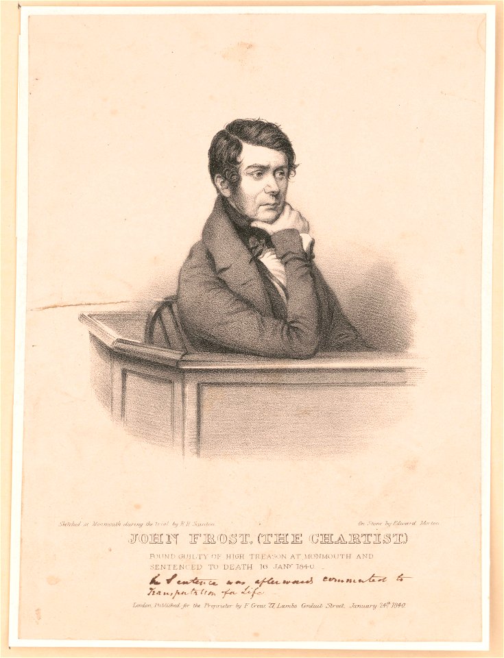 John Frost, (the chartist.) Found guilty of high treason at Monmouth and sentenced to death 16 Jany 1840 LCCN2003672983