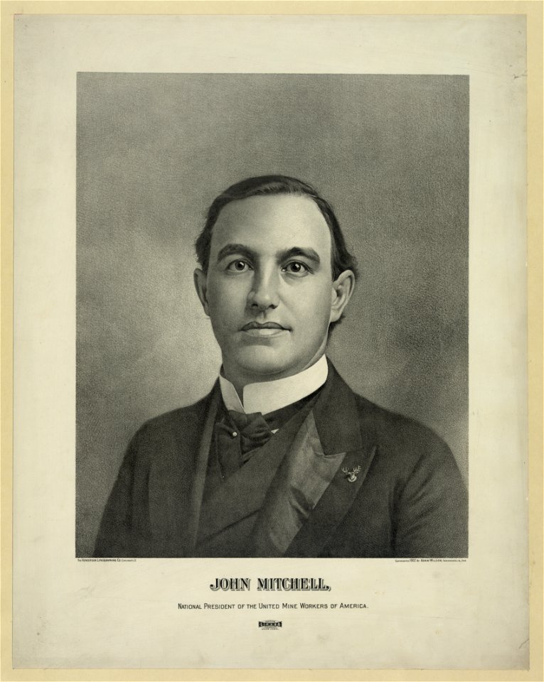 John Mitchell, national president of the United Mine Workers of America - The Henderson Lithographing Co., Cincinnati, O. LCCN2013645215
