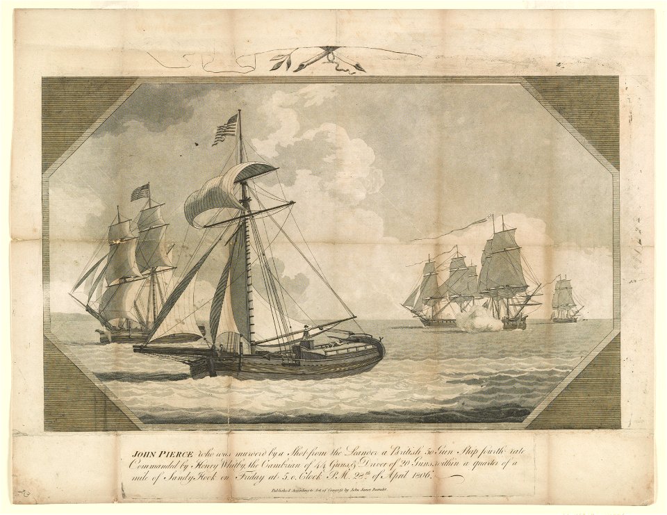 John Pierce who was murdered by a shot from the Leander a British 50 gun ship fourth rate. 28th of April 1806 LCCN2003679999
