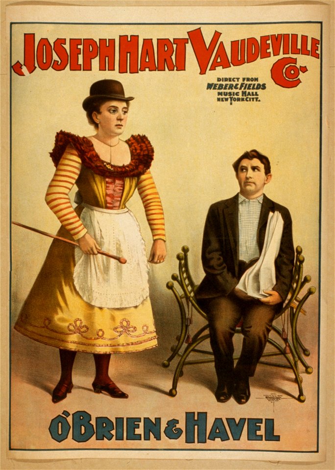 Joseph Hart Vaudeville Co. direct from Weber & Fields Music Hall, New York City. LCCN2014635705